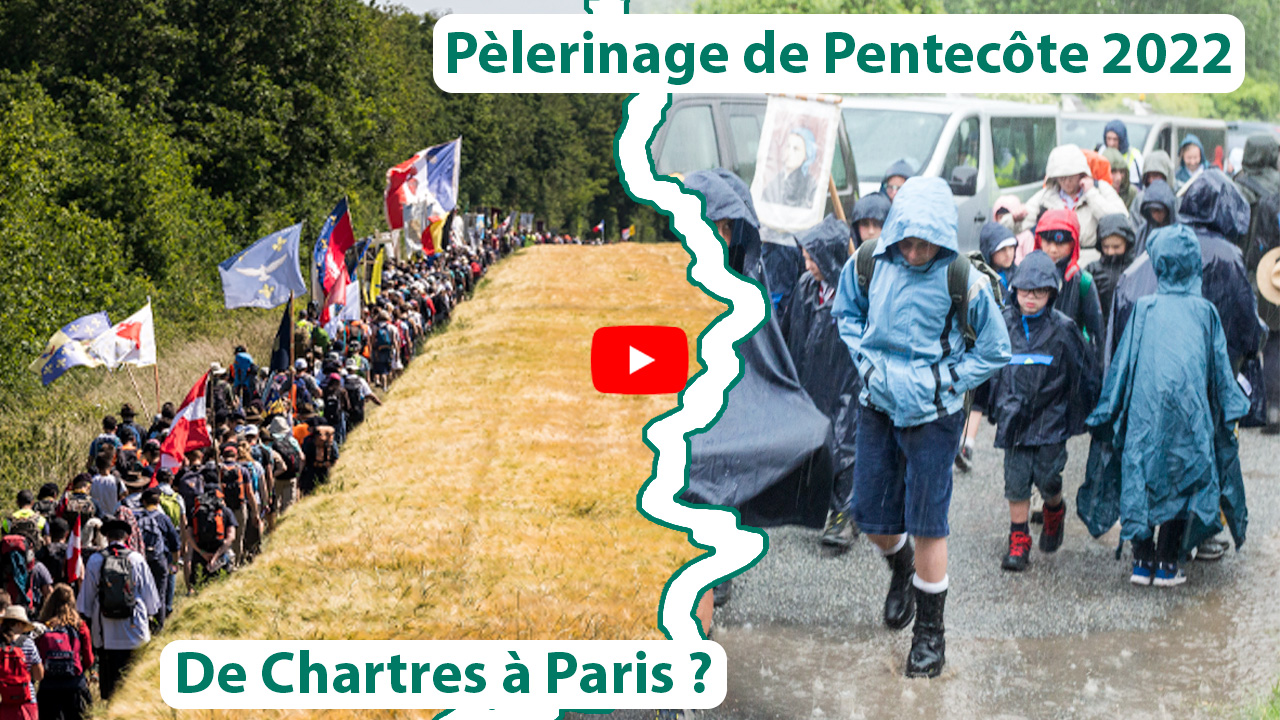 [Vidéo] De Chartres à Rambouillet, un pèlerinage 2022 bien éprouvé par le Ciel !